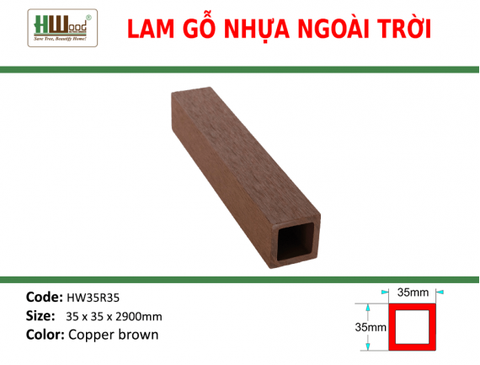 HW35R35 Cooper Brown 35 x 35 x 2900 Lổ vuông