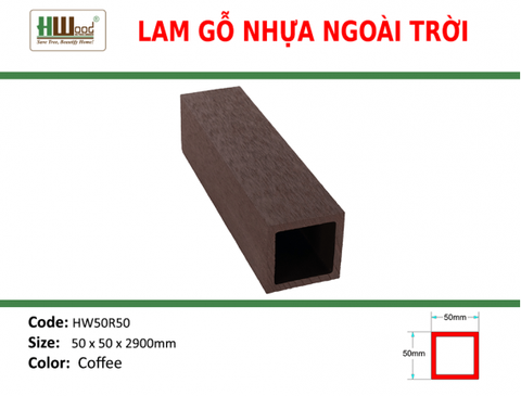 HW50R50 Coffee 50 x 50 x 2900 Lổ vuông