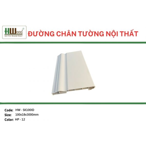 HW-SK100ID HP-12 100x18x3000 Đường chân tường