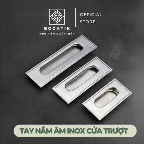 Tay nắm cửa tủ ngăn kéo tay nắm âm tủ BOGATIK INOX thép không gỉ cho cửa trượt cửa lùa AT08