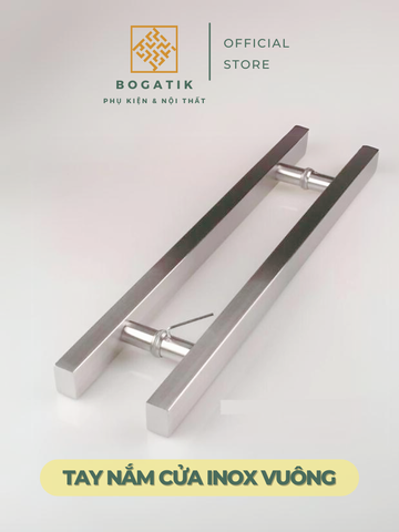 Tay nắm cửa tay nắm cửa kính cường lực VUÔNG chất liệu INOX 304 dày công nghệ Đức