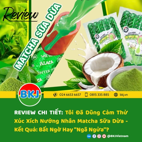 REVIEW CHI TIẾT: Tôi Đã Dũng Cảm Thử Xúc Xích Nướng Nhân Matcha Sữa Dừa - Kết Quả: Bất Ngờ Hay 