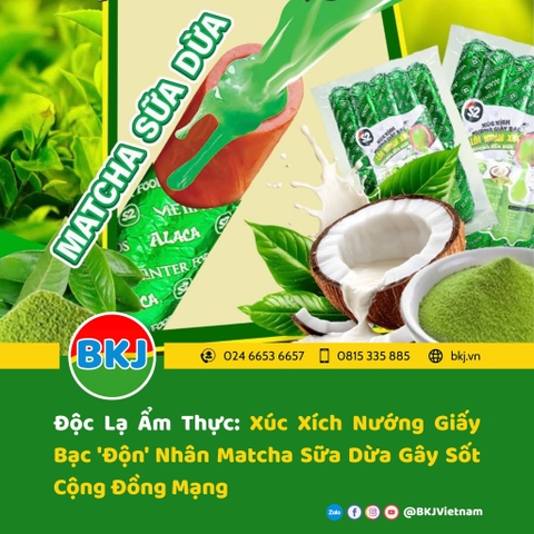 Độc Lạ Ẩm Thực: Xúc Xích Nướng Giấy Bạc 'Độn' Nhân Matcha Sữa Dừa Gây Sốt Cộng Đồng Mạng