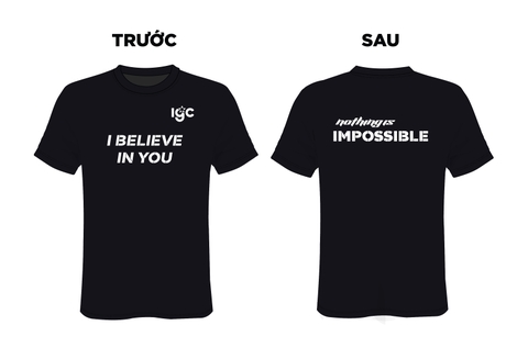 ÁO THUN - NOTHING IS IMPOSSIBLE - I BELIEVE IN YOU