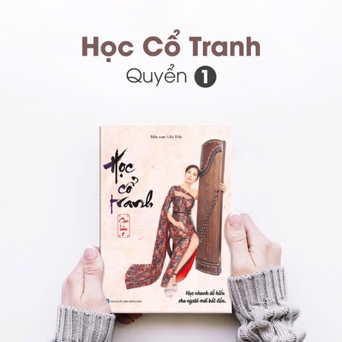 Sách học đàn cổ tranh cơ bản dành cho người mới bắt đầu (Quyển 1)