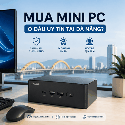 Mini PC Đà Nẵng Địa Chỉ Mua Uy Tín