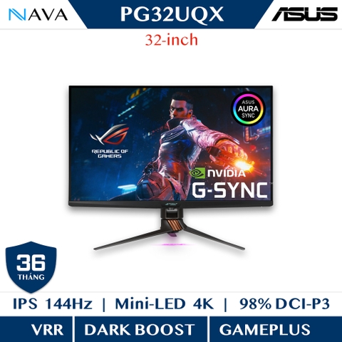 Màn hình chơi game ROG SWIFT PG32UQX NVIDIA® G-SYNC® Ultimate - 32 inch 4K UHD (3840 x 2160), 144 Hz, IPS, mini LED, local dimming, công nghệ Quantum Dot, DisplayHDR™ 1400