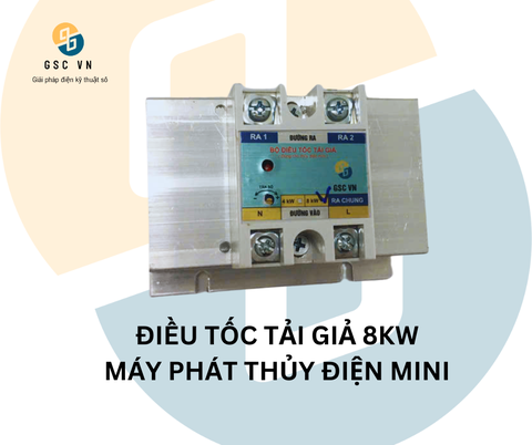 ĐIỀU TỐC TẢI GIẢ MÁY PHÁT THỦY ĐIỆN MINI 8KW