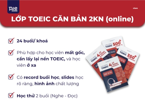 LỚP TOEIC CĂN BẢN 2 KỸ NĂNG (ONLINE)