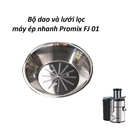 Lưỡi dao - lưới lọc dùng máy ép trái cây Promix FJ-01 - Hàng chính hãng