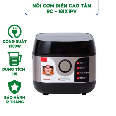 Nồi cơm điện cao tần Toshiba RC- 10IX1PV / RC-18IX1PV - Dung tích 1L/1.8L - Công suất 1000W/1300W - Hàng chính hãng bảo hành 12 tháng