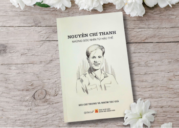 NGUYỄN CHÍ THANH – NHỮNG GÓC NHÌN TỪ HẬU THẾ