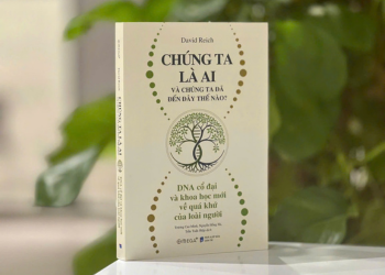 Bạn thấy gì qua cuốn sách: Chúng Ta Là Ai Và Chúng Ta Đã Đến Đây Thế Nào?