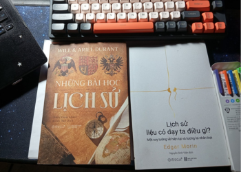 Về Will Durant và Edgar Morin: Từ bài học lịch sử đến ý thức bất định