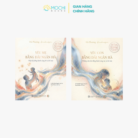 Bộ sách dưỡng sữa (Yêu con bằng dải ngân hà - Yêu mẹ bằng dải ngân hà)