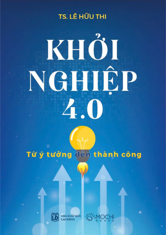 Sách - Khởi nghiệp 4.0: Từ ý tưởng đến thành công