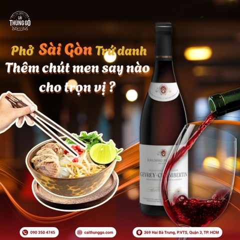 Phở Sài Gòn Trứ Danh: Thêm Chút Men Say Nào Cho Đậm Vị Với Rượu Vang