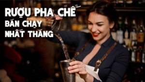 Top 5 Rượu Pha Chế Bán Chạy Nhất