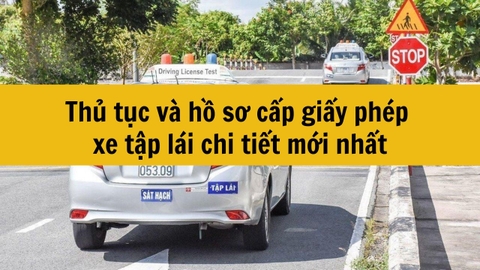 🚘 Quy Trình, Thủ Tục Hồ Sơ Đăng Ký Lái Xe Tập Lái (Xe Có Lắp Bàn Đạp Phụ) Mới Nhất 2025