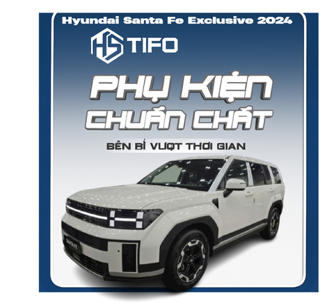 Phụ kiện độ xe Hyundai Santa Fe Exclusive 2024
