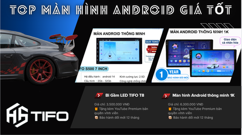 Màn Hình Android Ô Tô chính hãng TIFO | Giá tốt 2025