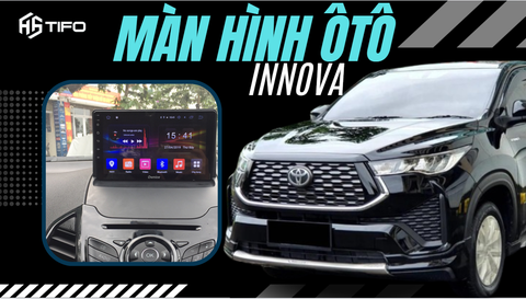 Toyota Innova: Tái Sinh Nội Thất Với Màn Hình Android Hiện Đại