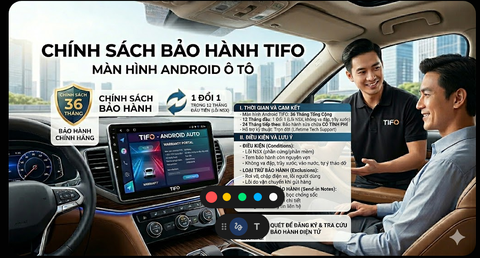 Chính Sách Bảo Hành Màn Hình Android Ô Tô TIFO – Cam Kết Uy Tín, Đồng Hành Tin Cậy