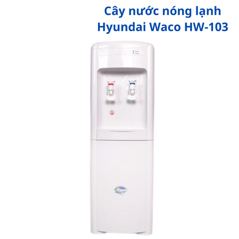 Cây nước nóng lạnh Hyundai Waco HW-103