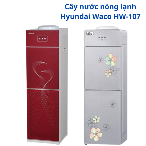 Cây nước nóng lạnh Hyundai Waco HW-107