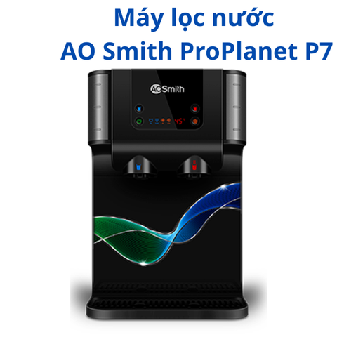 Máy lọc nước AO Smith ProPlanet P7