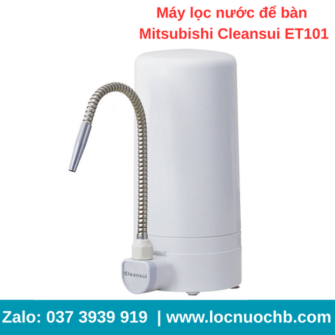 Máy lọc nước để bàn Mitsubishi Cleansui ET101