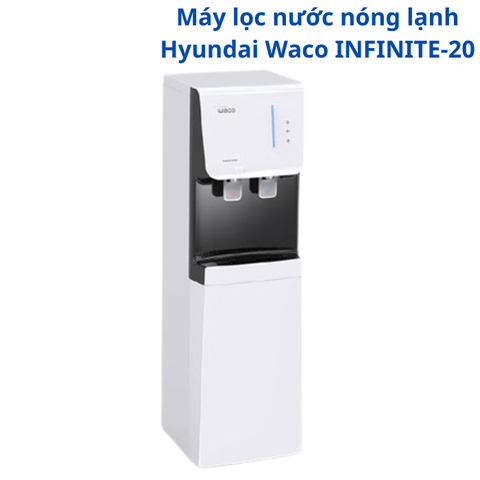 Máy lọc nước nóng lạnh Hyundai Waco RO INFINITE-20