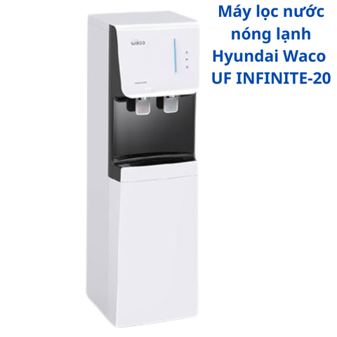 Máy lọc nước nóng lạnh Hyundai Waco UF INFINITE-20