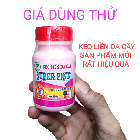 Keo liền da cây SUPER PINK 100G - nguyên liệu Mỹ