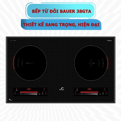Bếp từ đôi Bauer 38GTA