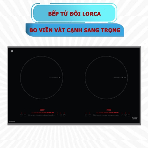 Bếp từ đôi Lorca TA 1006 Plus