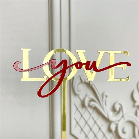 Que cắm mica love you (chữ LOVE VÀNG)