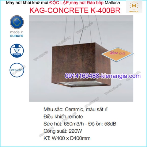 Máy hút khử mùi Vuông độc lâpmáy hút đảo bếp Malloca KAG-CONCRETE-K400BR