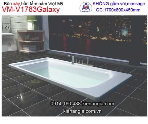 Bồn tắm nằm xây Galaxy Việt Mỹ  VM-V1783Galaxy