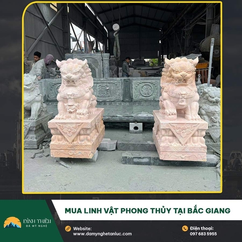 Mua Linh Vật phong thủy bằng đá ở đâu tại Bắc Giang uy tín, chất lượng?