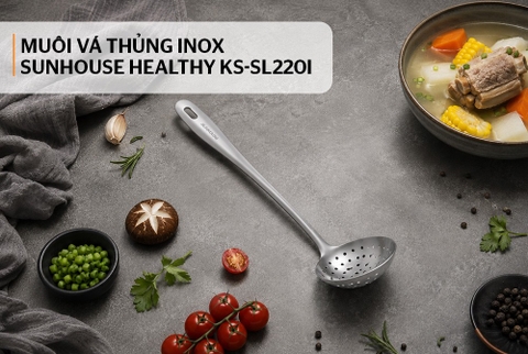 Muôi vá thủng Inox Sunhouse Healthy KS-SL220I