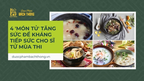 4 'món tủ' tăng sức đề kháng cho sĩ tử mùa thi