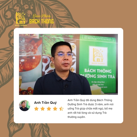 Anh Trần Quý cảm nhận về tác dụng điều trị mất ngủ của Bách Thông Dưỡng Sinh Trà