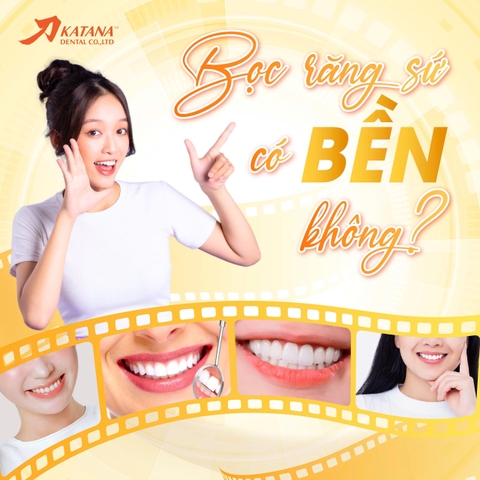 Bọc răng sứ có bền không? Giải đáp độ bền, tuổi thọ và cách giữ răng sứ bền lâu