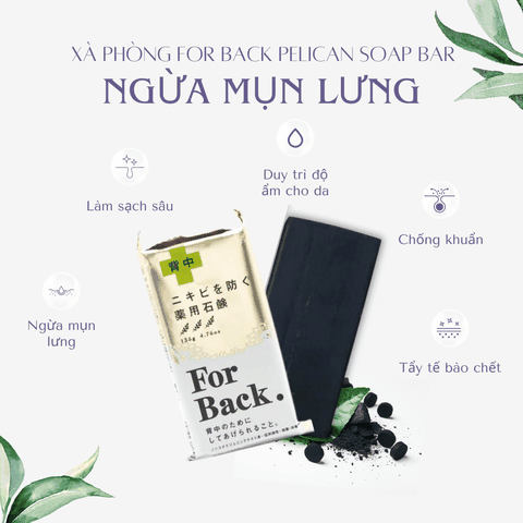 Xà phòng ngừa mụn lưng Pelican For Back Medicated Soap Bar giảm mụn lưng tắm trắng da chuẩn Nhật Bản 135g
