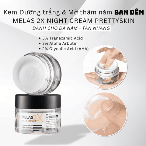 Kem dưỡng trắng mờ thâm nám Melas 2X Day & Night Cream PrettySkin giúp làn da trắng sáng giảm thâm nám 50ml