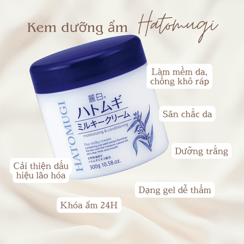 Kem dưỡng ẩm Hatomugi Cream và Gel dưỡng trắng da và cấp ẩm từ hạt ý dĩ Nhật Bản chính hãng 300G 250G 180G
