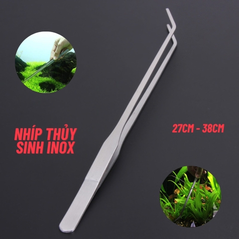 NHÍP THUỶ SINH DÀI 27cm - 38 cm Nhíp inox 304 dày chắc dành cho bể cá cảnh, thuỷ sinh