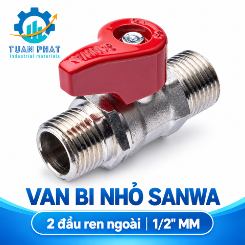 Van Bi Nhỏ 2 ren ngoài SANWA 1/2” MM phi 21 DN15 – Nhỏ Gọn, Kín Nước, Chống Ăn Mòn Tuyệt Đối