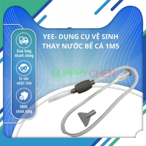 Bộ Hút Phân YEE Vệ Sinh Hồ Cá - Dụng cụ thay nước hồ cá dài 1m5